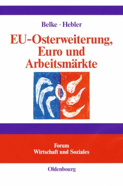 Martin Hebler, Ansgar Belke - EU-Osterweiterung, Euro und Arbeitsmärkte, E-bok