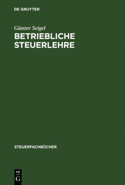 Gunter Seigel - Betriebliche Steuerlehre, E-bok