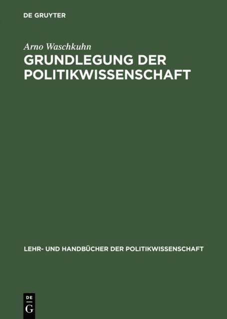 Arno Waschkuhn - Grundlegung der Politikwissenschaft, E-bok