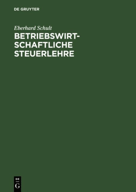 Eberhard Schult - Betriebswirtschaftliche Steuerlehre, E-bok