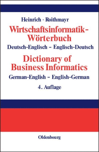 Friedrich Roithmayr, Lutz J. Heinrich - Wirtschaftsinformatik-Wörterbuch - Dictionary of Economic Informatics, E-bok