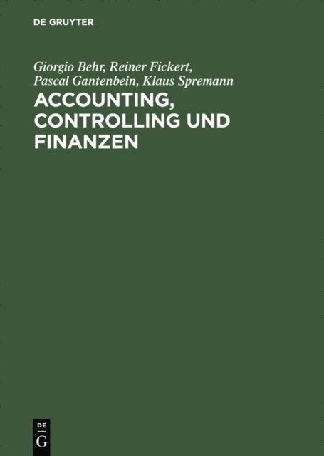Klaus Spremann, Pascal Gantenbein, Reiner Fickert, Giorgio Behr - Accounting, Controlling und Finanzen, E-bok