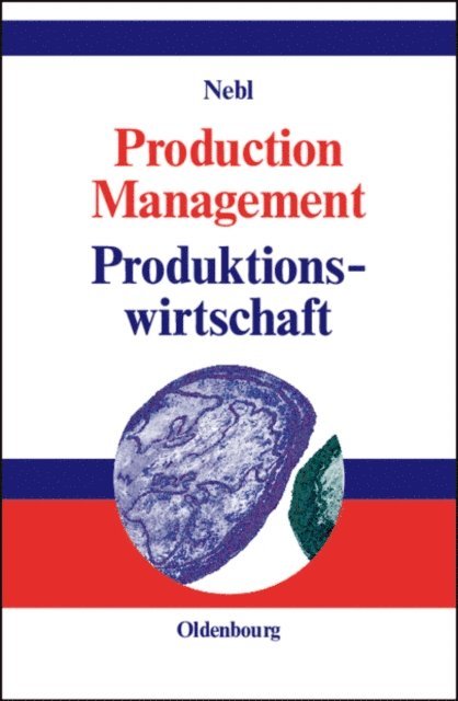 Theodor Nebl - Production Management. Produktionswirtschaft, E-bok