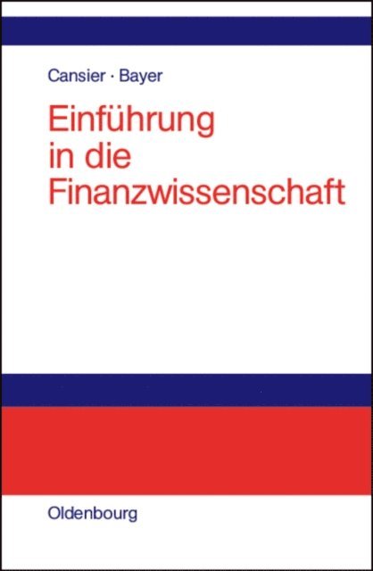 Stefan Bayer, Dieter Cansier - Einführung in die Finanzwissenschaft, E-bok