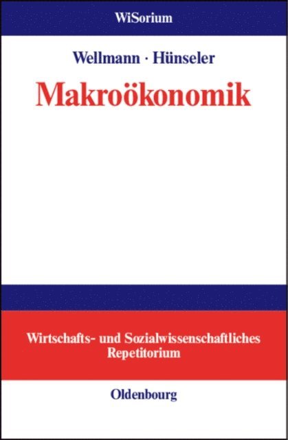 Jurgen Hunseler, Andreas Wellmann - Makroökonomik, E-bok