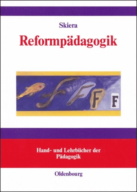 Ehrenhard Skiera - Reformpädagogik in Geschichte und Gegenwart, E-bok