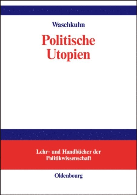 Arno Waschkuhn - Politische Utopien, E-bok