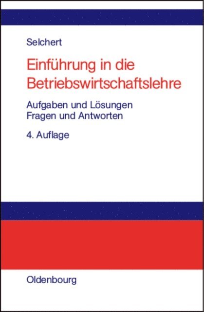 Friedrich W. Selchert - Einführung in die Betriebswirtschaftslehre, E-bok