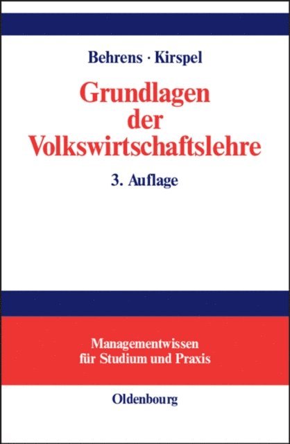 Matthias Kirspel, Christian-Uwe Behrens - Grundlagen der Volkswirtschaftslehre, E-bok