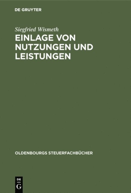 Siegfried Wismeth - Einlage von Nutzungen und Leistungen, E-bok