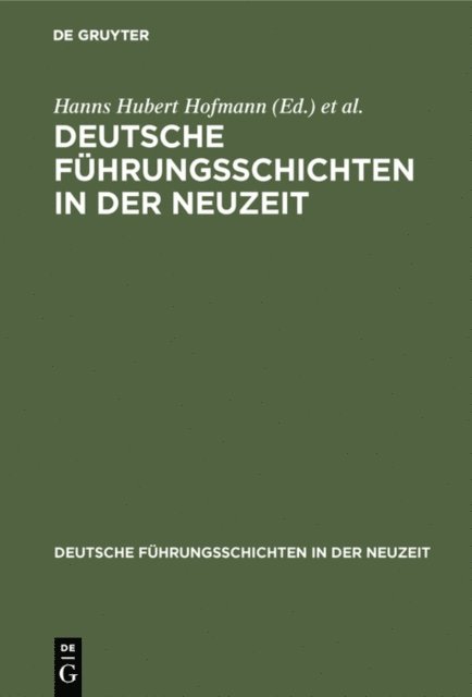 Gunther Franz, Hanns Hubert Hofmann - Deutsche Führungsschichten in der Neuzeit, E-bok