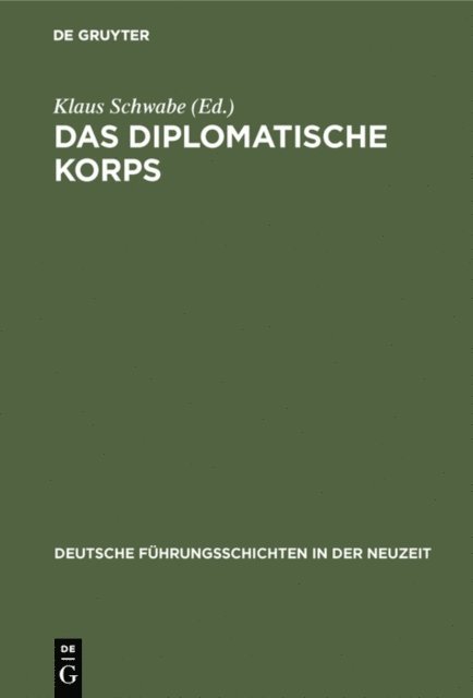 Klaus Schwabe - Das diplomatische Korps, E-bok