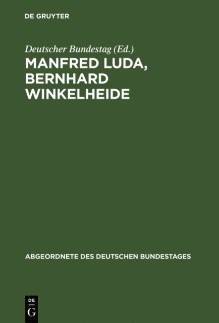 Deutscher Bundestag - Manfred Luda, Bernhard Winkelheide, E-bok