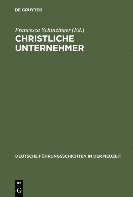 Francesca Schinzinger - Christliche Unternehmer, E-bok
