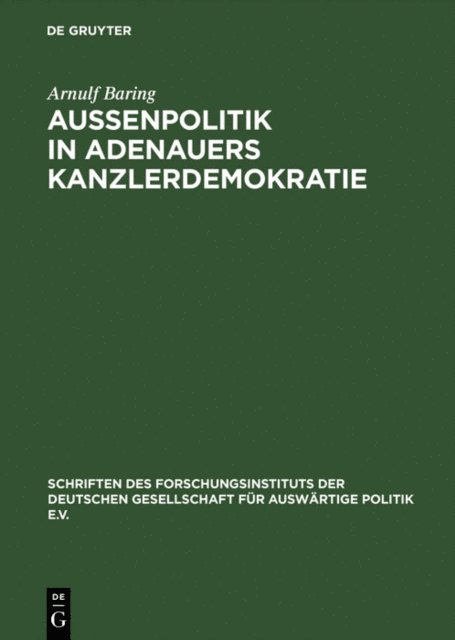 Arnulf Baring - Außenpolitik in Adenauers Kanzlerdemokratie, E-bok