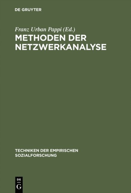Franz Urban Pappi - Methoden der Netzwerkanalyse, E-bok