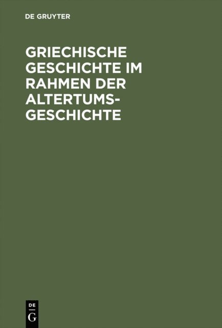 Ulrich Wilcken - Griechische Geschichte im Rahmen der Altertumsgeschichte, E-bok