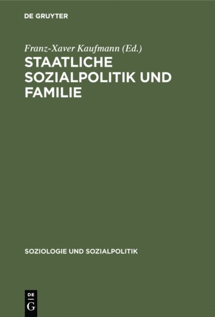 Franz-Xaver Kaufmann - Staatliche Sozialpolitik und Familie, E-bok