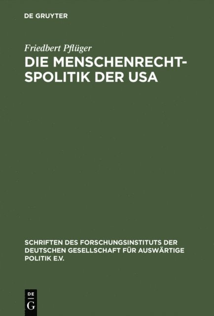 Friedbert Pfluger - Die Menschenrechtspolitik der USA, E-bok