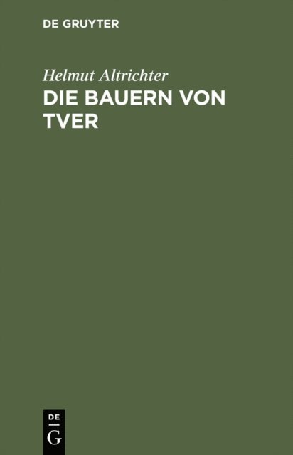 Helmut Altrichter - Die Bauern von Tver, E-bok