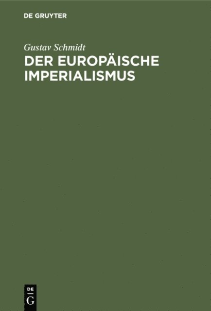 Gustav Schmidt - Der europäische Imperialismus, E-bok