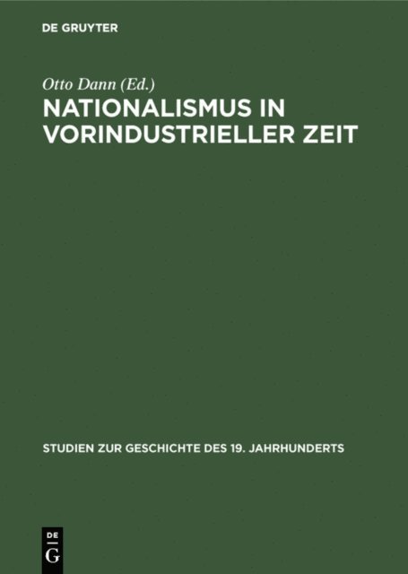 Otto Dann - Nationalismus in vorindustrieller Zeit, E-bok