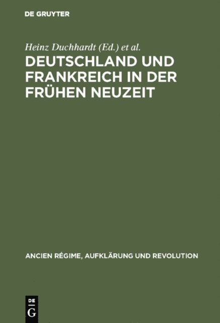 Eberhard Schmitt, Heinz Duchhardt - Deutschland und Frankreich in der frühen Neuzeit, E-bok