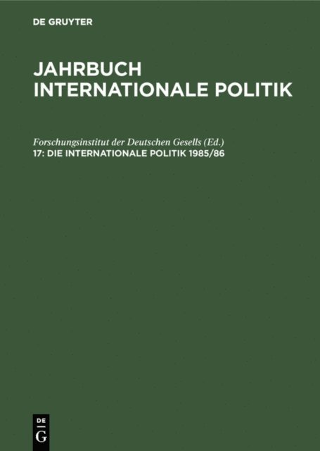 Forschungsinstitut der Deutschen Gesells - Die Internationale Politik 1985/86, E-bok