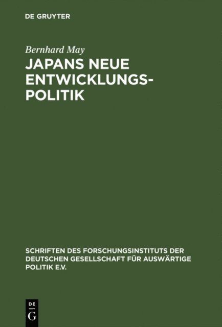 Bernhard May - Japans neue Entwicklungspolitik, E-bok