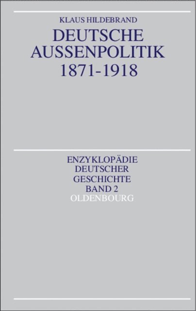 Klaus Hildebrand - Deutsche Außenpolitik 1871-1918, E-bok