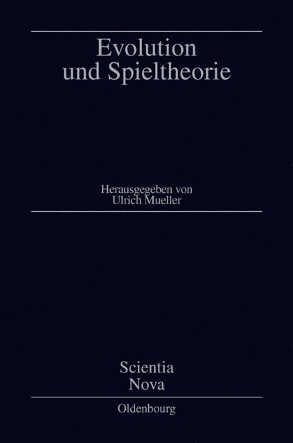 Ulrich Mueller - Evolution und Spieltheorie, E-bok