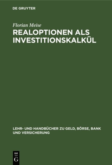 Florian Meise - Realoptionen als Investitionskalkül, E-bok