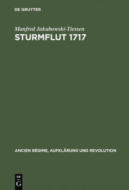 Manfred Jakubowski-Tiessen - Sturmflut 1717, E-bok