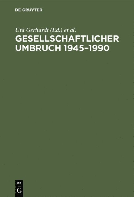 Ekkehard Mochmann, Uta Gerhardt - Gesellschaftlicher Umbruch 1945–1990, E-bok