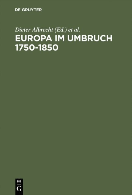 Winfried Schulze, Karl O. Aretin, Dieter Albrecht - Europa im Umbruch 1750–1850, E-bok