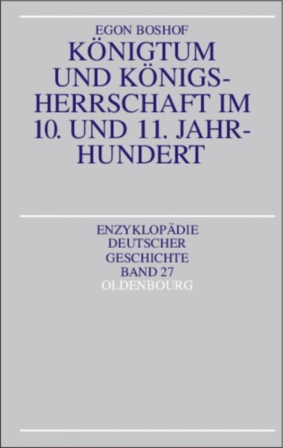 Egon Boshof - Königtum und Königsherrschaft im 10. und 11. Jahrhundert, E-bok