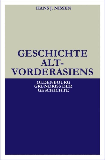 Hans J. Nissen - Geschichte Altvorderasiens, E-bok