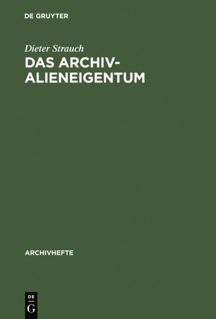Dieter Strauch - Das Archivalieneigentum, E-bok