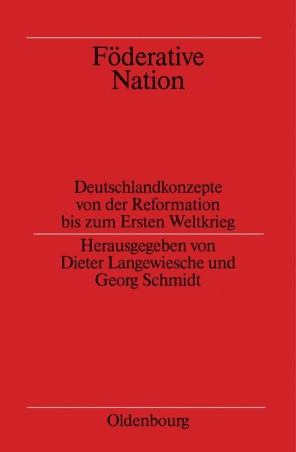 Georg Schmidt, Dieter Langewiesche - Föderative Nation, E-bok