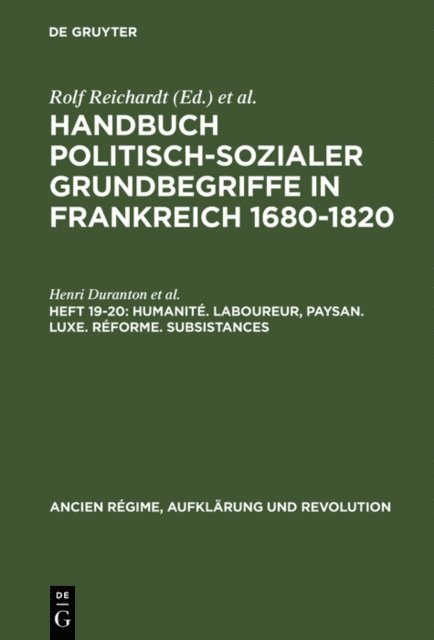 Jaques Guilhaumou, Christof Dipper, Ulrich Christian Pallach, Gerd van den Heuvel, Henri Duranton - Humanité. Laboureur, Paysan. Luxe. Réforme. Subsistances, E-bok