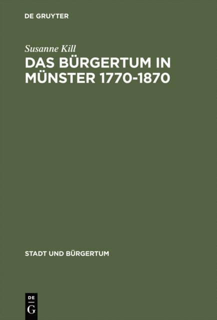 Susanne Kill - Das Bürgertum in Münster 1770–1870, E-bok