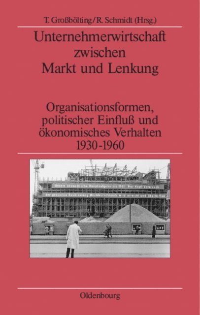 Rudiger Schmidt, Thomas Grobolting - Unternehmerwirtschaft zwischen Markt und Lenkung, E-bok