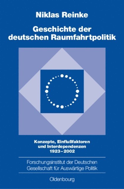 Niklas Reinke - Geschichte der deutschen Raumfahrtpolitik, E-bok