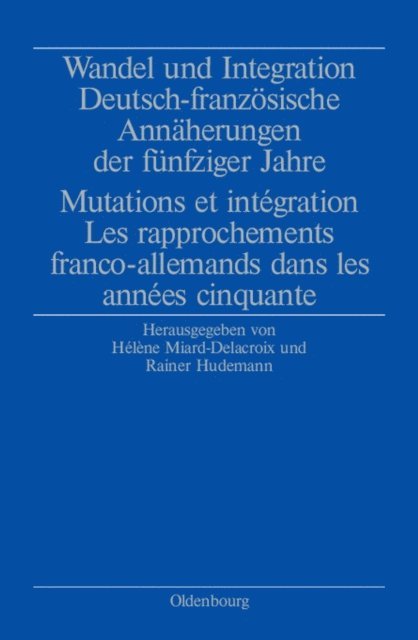 Rainer Hudemann, Helene Miard-Delacroix - Wandel und Integration, E-bok