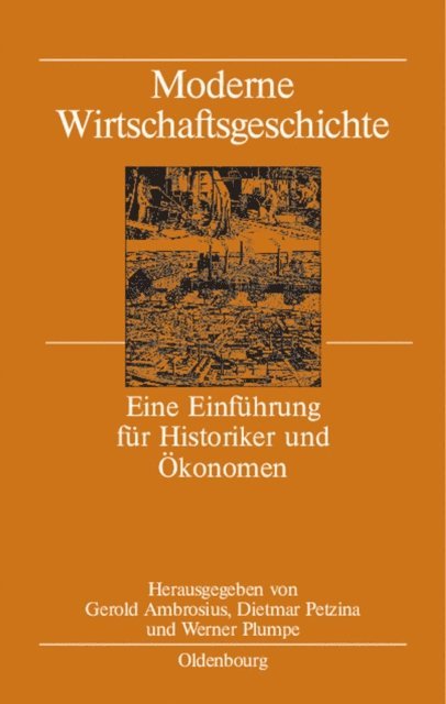 Werner Plumpe, Dietmar Petzina, Gerold Ambrosius - Moderne Wirtschaftsgeschichte, E-bok
