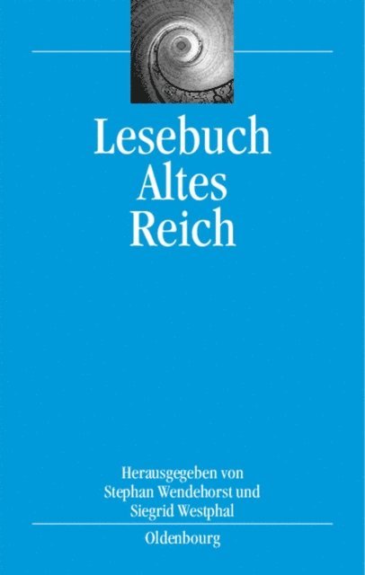Siegrid Westphal, Stephan Wendehorst - Lesebuch Altes Reich, E-bok