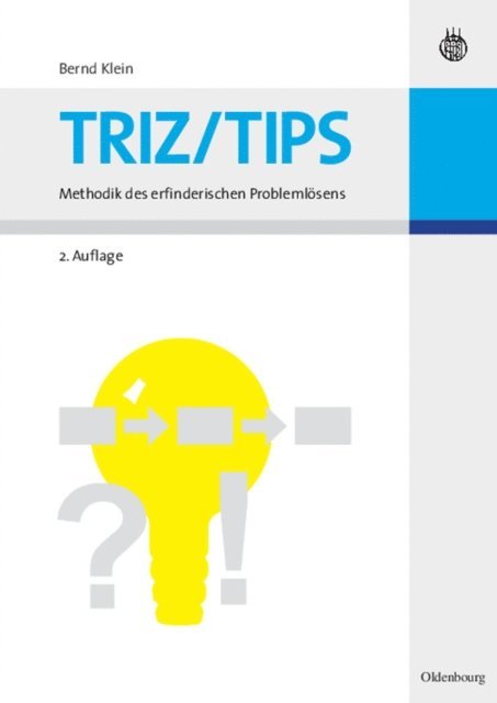 Bernd Klein - TRIZ/TIPS - Methodik des erfinderischen Problemlösens, E-bok