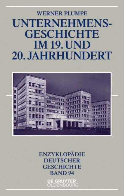 Werner Plumpe - Unternehmensgeschichte im 19. und 20. Jahrhundert, E-bok