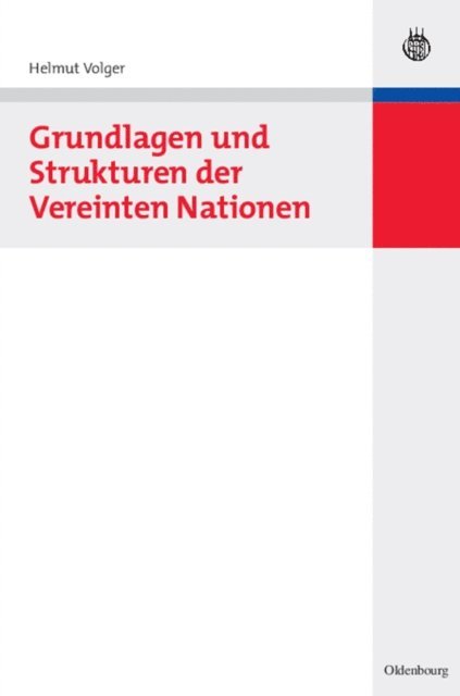 Helmut Volger - Grundlagen und Strukturen der Vereinten Nationen, E-bok