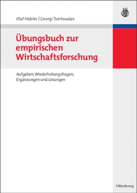Georgi Tsertsvadze, Olaf Hubler - Übungsbuch zur empirischen Wirtschaftsforschung, E-bok